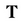T